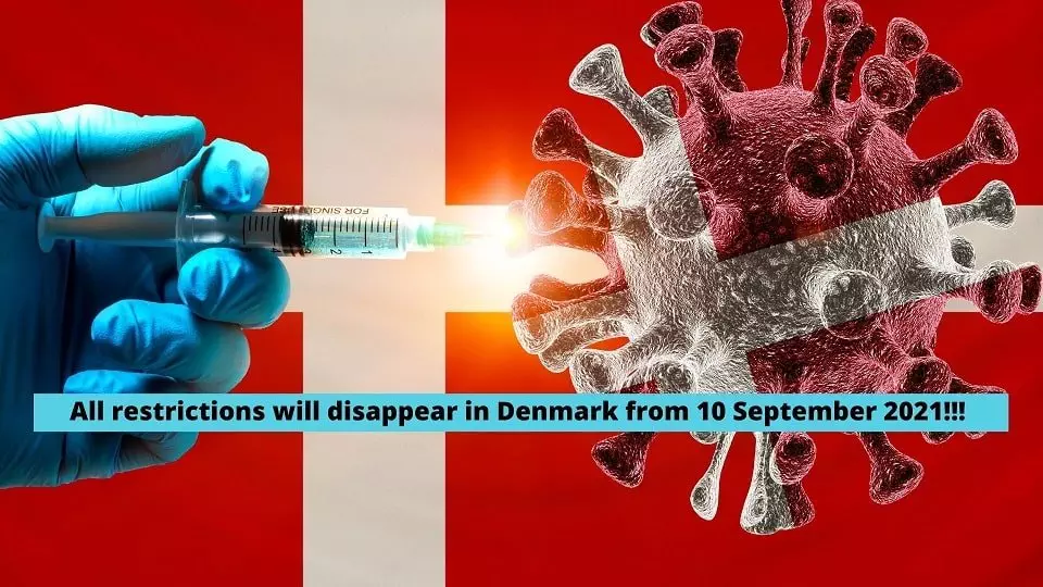 All restrictions will disappear in Denmark from 10 September 2021!!!
